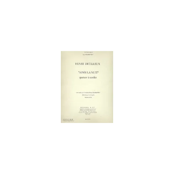 Dutilleux H. Ainsi la Nuit Quatuor A Cordes