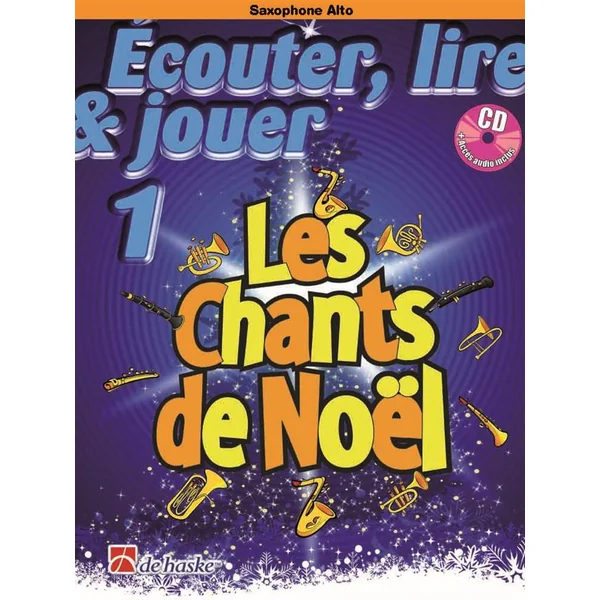 Ecouter Lire Jouer Les Chants de NoËl Saxophone Alto
