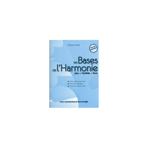 Ganter P. Les Bases de L'harmonie