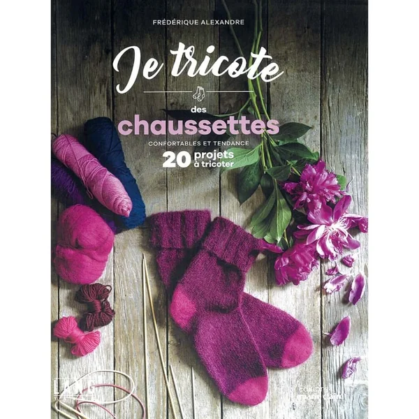 Je tricote des chaussettes - Editions Marie Claire : Chaussettes Élégantes pour Toutes les Occasions