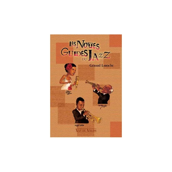 Laroche G. Les Notes Guides DU Jazz