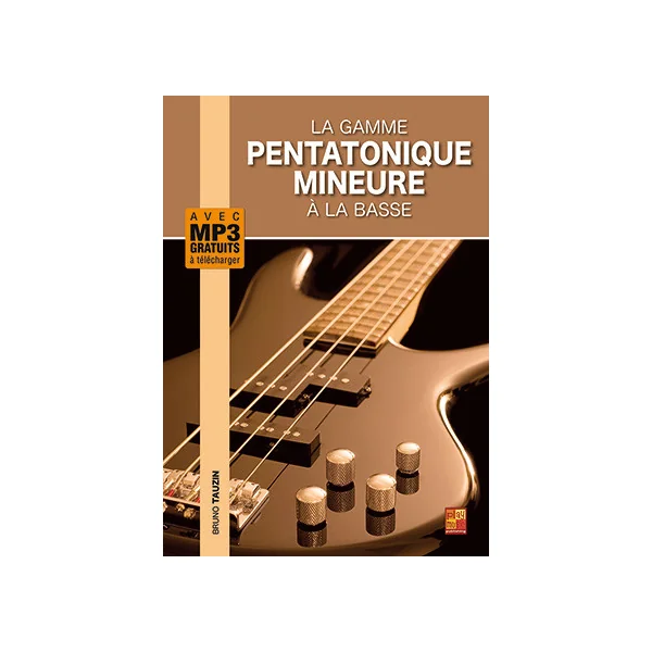 Tauzin B. la Gamme Pentatonique Mineure Guitare Basse
