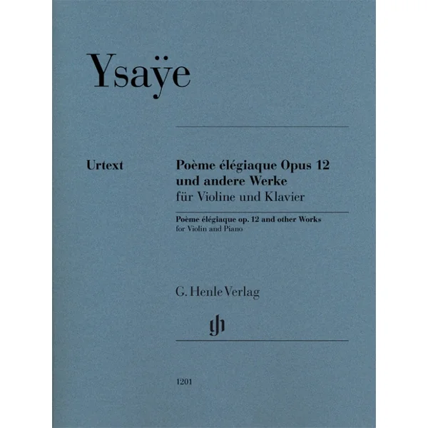 Ysaye E. Poeme Elegiaque et Autres Oeuvres Violon et Piano